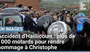 Plus de 1000 motards pour rendre hommage à Christophe, décédé lors de la fête de la moto à Haillicourt 