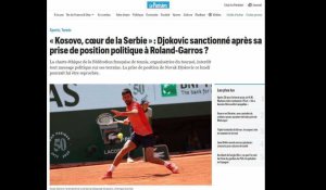 "Kosovo, coeur de la Serbie": "Djokovic sanctionné à Roland-Garros?"