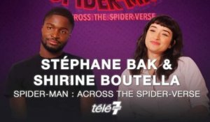 Spider-Man : Across The Spider-Verse : Premières confidences de Stéphane Bak et Shirine Boutella