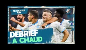 FC Nantes - OM : Le debrief au coup de sifflet final + BILAN FIN DE MERCATO !