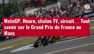 VIDÉO. MotoGP. Heure, chaîne TV, circuit… Tout savoir sur le Grand Prix de France au Mans