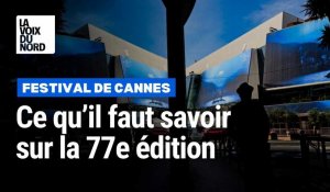 Festival de Cannes : ce qu'il faut savoir sur la 77e édition