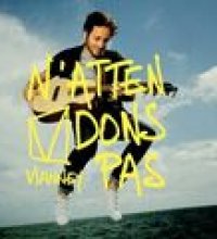 N'attendons pas (Deluxe)
