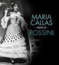 Maria Callas Sings Rossini