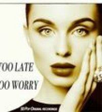 Too Late Too Worry - 50 Pop Original Recordings (Album)