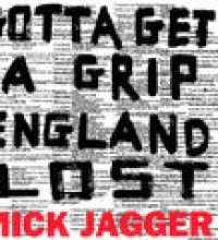 Gotta Get A Grip / England Lost