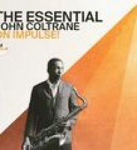 The Essential John Coltrane On Impulse!