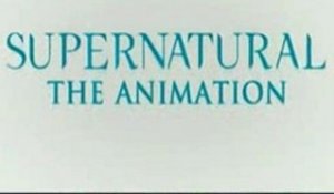 Supernatural : The Animation - Teaser Trailer [VO-HD]