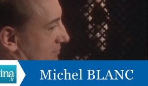 Les confessions de Michel Blanc - Archive INA
