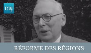 La réforme des régions en 1969 - Archive INA