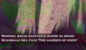 Murino: bacio saffico in "The garden of Eden