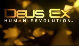 Deus Ex : Human Revolution - Trailer de lancement [HD]