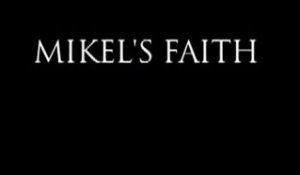 Mikel's Faith (2011) Teaser