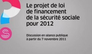 [Questions sur] Le projet de loi de financement de la sécurité sociale pour 2012