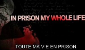 Toute ma vie 'en prison' - In Prison My Whole Life  (2011) Trailer