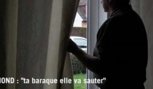 Conflit de voisinage: "ta baraque va sauter"