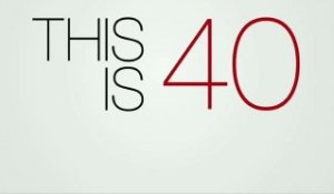 This Is 40 - Trailer [VO]