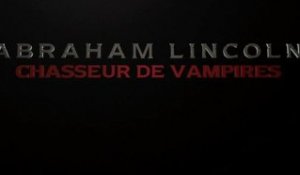 Abraham Lincoln Chasseur de Vampires - Bande-Annonce / Trailer Final [VF|HD]