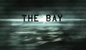 The Bay - Theatrical Trailer [HD] [NoPopCorn] VO
