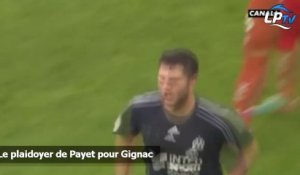 Le plaidoyer de Payet pour Gignac