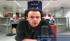Le 11h02 avec Alain Lallemand : Un journaliste français tué en Syrie (teaser)