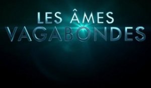 LES ÂMES VAGABONDES- Bande-Annonce / Trailer #2 [VF|HD1080p]