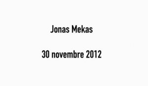 Ouverture de la rétrospective Jonas Mekas, en présence du cinéaste Notes for Jerome, 1978, 45’, de Jonas Mekas -  du 30 novembre 2012  au 7 janvier 2013