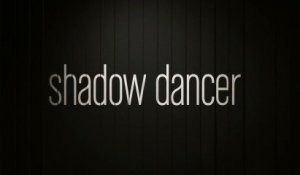 SHADOW DANCER - Bande-Annonce / Trailer [VF|HD1080p]