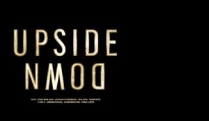 Upside Down - Bande-annonce officielle [VOST|HD] [NoPopCorn]