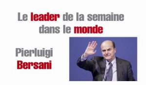 Le leader de la semaine dans le monde : Pierluigi Bersani