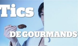 TICS DE GOURMANDS