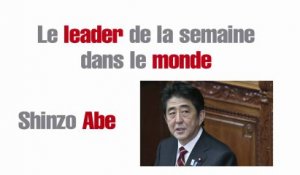Le leader de la semaine dans le monde : Shinzo Abe