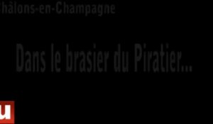Dans le brasier du Piratier à Châlons-en-Champagne