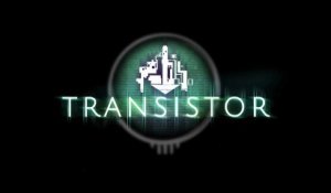 Transistor - Reveal Trailer [HD]