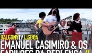 EMANUEL CASIMIRO & OS FARILHÕES DA BERLENGA - O ANANAS NAO E P'RA MIM (BalconyTV)