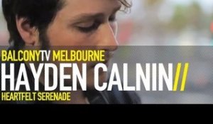 HAYDEN CALNIN  - FOR MY HELP (BalconyTV)