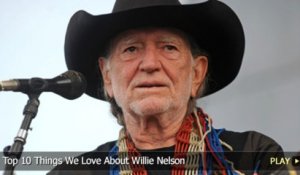 Top 10 Things We Love About Willie Nelson