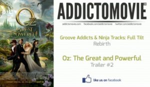Oz The Great and Powerful - Trailer #2 Music #1 (Groove Addicts & Ninja Tracks: Full Tilt - Rebirth)