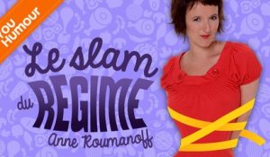 ANNE ROUMANOFF - Slam du régime