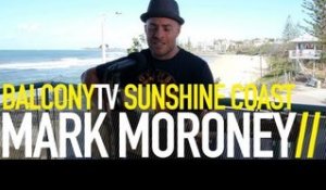 MARK MORONEY - FOR YOU (BalconyTV)