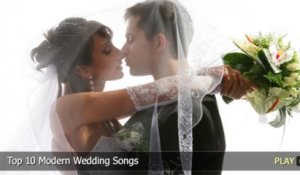 Top 10 Modern Wedding Songs