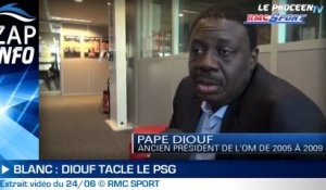 Zap Info : Pape Diouf n'épargne pas Blanc et le PSG