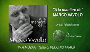 Marco Vavolo - A la maniére de W.A.Mozart (Tema di Vecchio Frack)