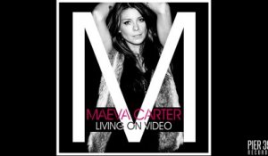 Maeva Carter - Living On Video (Original Mix)
