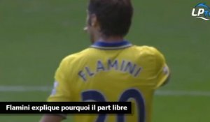 Flamini explique pourquoi il part libre