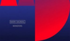 Mark Daumail - Monsters (extrait)