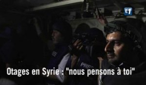 Otages en Syrie : "nous pensons à toi"