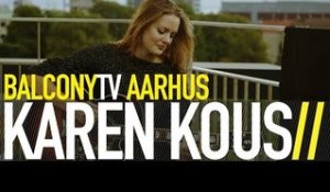 KAREN KOUS - THE SOUND (BalconyTV)