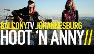 HOOT 'N ANNY - ROOSTER (BalconyTV)