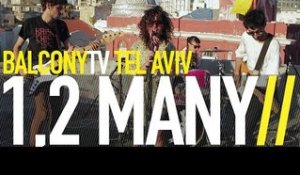 1,2 MANY - 7 (BalconyTV)